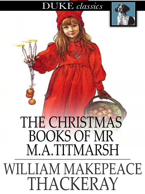 Title details for The Christmas Books of Mr M. A. Titmarsh by William Makepeace Thackeray - Wait list